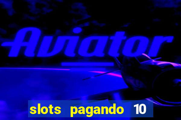 slots pagando 10 no cadastro facebook